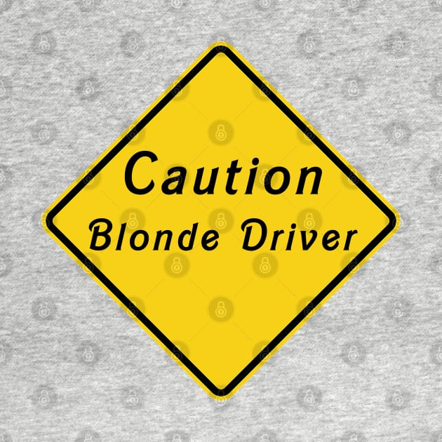 Caution Blonde Driver by  The best hard hat stickers 